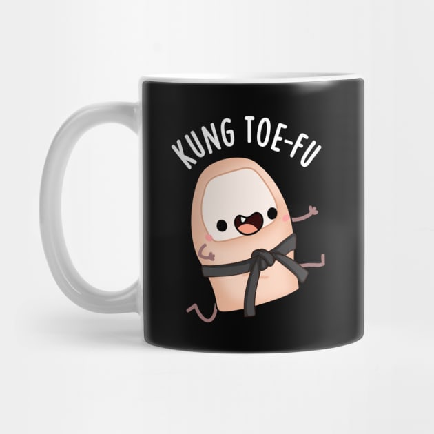 Kung Toe-fu Funny Big Toe Puns by punnybone